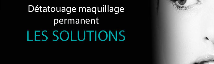 Détatouage maquillage permanent à Paris
